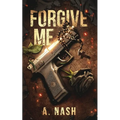 Forgive Me: A Gay Mafia Romance