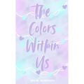 The Colors Within Us