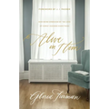 Alive in Him: How Being Embraced by the Love of Christ Changes Everything