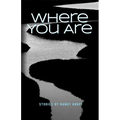 Where You Are
