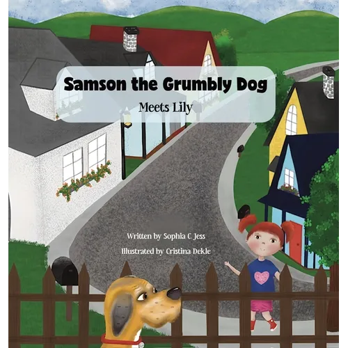 Samson the Grumbly Dog Meets Lily