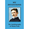 My Inventions: The Autobiography of Nikola Tesla