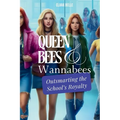 Queen Bees and Wannabees: Outsmarting the School's Royalty