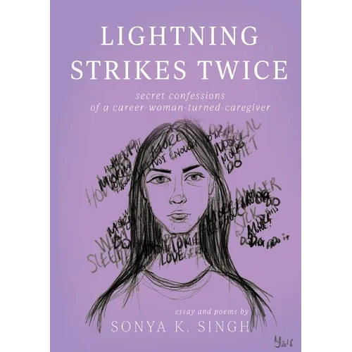 Lightning Strikes Twice: Secret confessions of a career-woman-turned-caregiver
