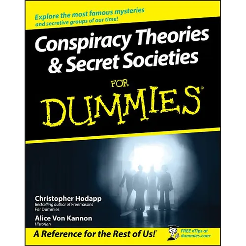 Conspiracy Theories and Secret Societies for Dummies
