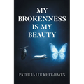 My Brokenness Is My Beauty