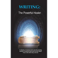 Writing: The Powerful Healer