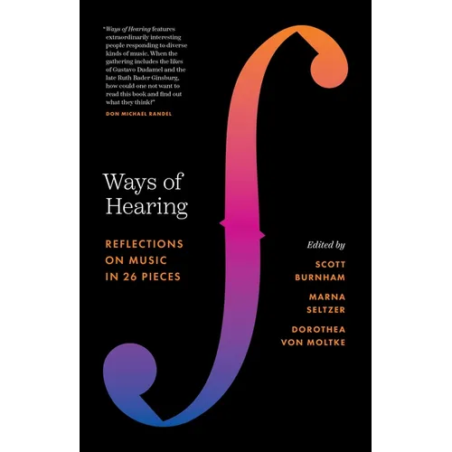 Ways of Hearing: Reflections on Music in 26 Pieces