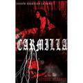 Carmilla (Gothic Classic): Featuring First Female Vampire - Mysterious and Compelling Tale That Influenced Bram Stoker's Dracula