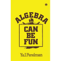 Algebra Can be Fun