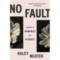 No Fault: A Memoir of Romance and Divorce