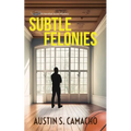 Subtle Felonies