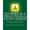 My Role As A Deaconess (A Study Series): The Deaconess Role From A Biblical Perspective