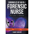 Chronicles of an ER/Forensic Nurse