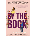 By the Book: A Meant to Be Novel