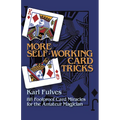 More Self-Working Card Tricks: 88 Foolproof Card Miracles for the Amateur Magician