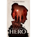 A Bad Place to Be a Hero