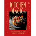 Kitchen Magic: Over 65 Enchanting Recipes and Rituals for a Cozy, Witchy Kitchen