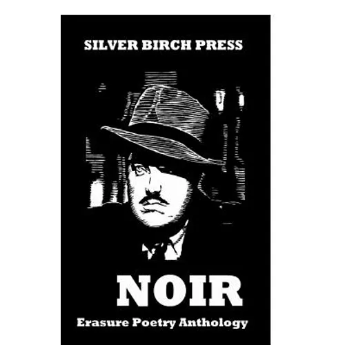 Noir Erasure Poetry Anthology