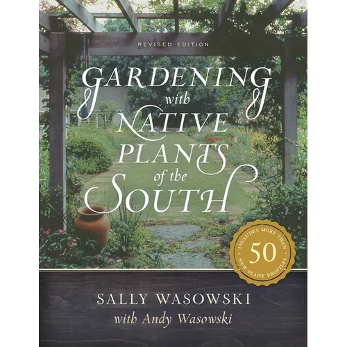 Gardening with Native Plants of the South
