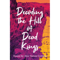 Decoding the Hill of Dead Kings