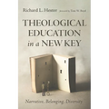 Theological Education in a New Key: Narrative, Belonging, Diversity