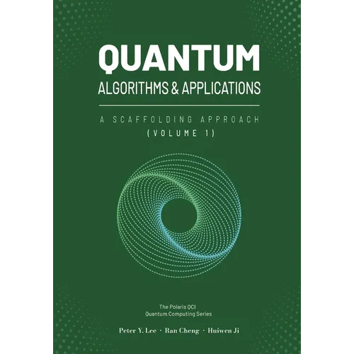 Quantum Algorithms and Applications: A Scaffolding Approach (Vol 1)