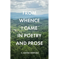 From Whence I Came in Poetry and Prose