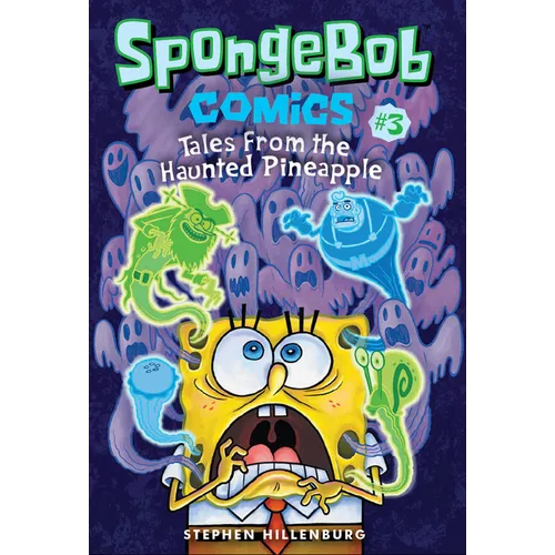 Spongebob Comics: Book 3: Tales from the Haunted Pineapple