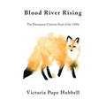 Blood River Rising: The Thompson-Crismon Feud of the 1920s