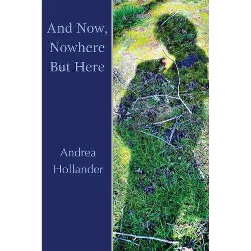 And Now, Nowhere But Here