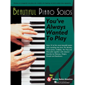 Beautiful Piano Solos You've Always Wanted to Play