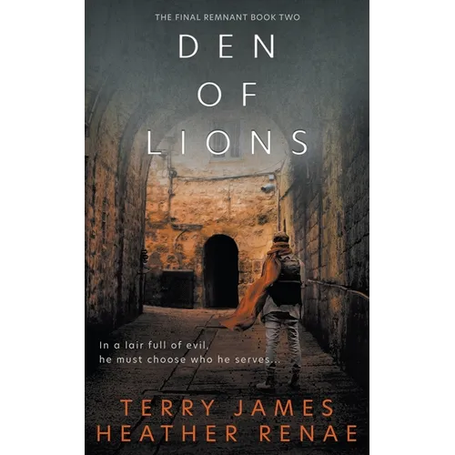 Den of Lions: A Post-Apocalyptic Christian Fantasy