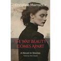 The Way Beauty Comes Apart