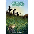 I See Yellow Flowers in the Green Grass