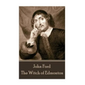 John Ford - The Witch of Edmonton
