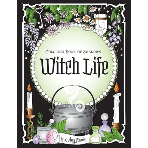 Coloring Book of Shadows: Witch Life