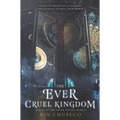 The Ever Cruel Kingdom
