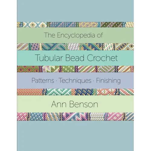 The Encyclopedia of Tubular Bead Crochet