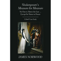 Shakespeare's Measure for Measure: No One is Above the Law ... Except for Those in Power: A Brief Case Study