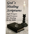 God's Healing Scriptures: 240 Prayers and Promises for Healing in the Bible