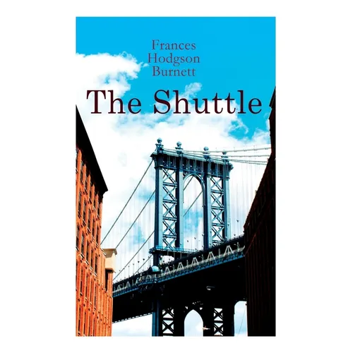 The Shuttle: Historical Novel