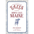 Forgotten Tales of Down East Maine