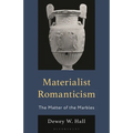 Materialist Romanticism: The Matter of the Marbles