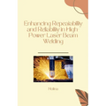 Enhancing Repeatability and Reliability in High-Power Laser Beam Welding