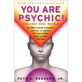 You Are Psychic!: The Free Soul Method