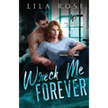 Wreck Me Forever