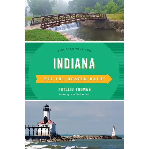 Indiana Off the Beaten Path(r): Discover Your Fun