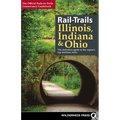 Rail-Trails Illinois, Indiana, & Ohio: The Definitive Guide to the Region's Top Multiuse Trails