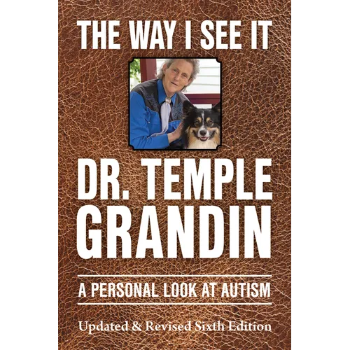 The Way I See It: A Personal Look at Autism